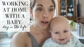 Working at Home with Kids | DAY IN THE LIFE OF A FULL TIME BLOGGER