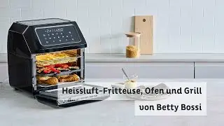 Heissluft-Fritteuse, Ofen und Grill - Produkt von Betty Bossi