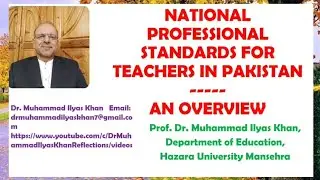 NATIONAL PROFESSIONAL STANDARDS FOR TEACHERS IN PAKISTAN: AN OVERVIEW