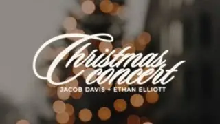 2025 Christmas Concert | Jacob Davis and Ethan Elliott