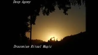 Deep Agony - Draconian Ritual Magic (Full Album)
