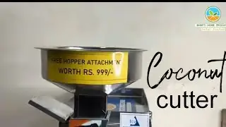 Coconut cutter with or without hopper whatsApp.  no. 9810288474
