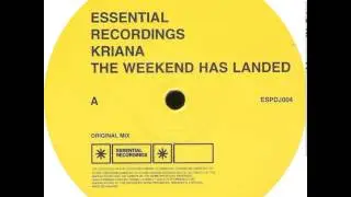 Kriana - The Weekend Has Landed (Original Mix)