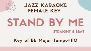 Stand by me - female key [Pops Sing along instrumental KARAOKE with guide]
