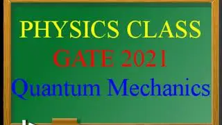 GATE PHYSICS 2021 - Quantum Mechanics