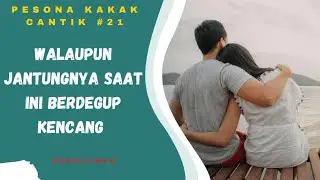 NOVEL ROMANTIS JANTUNGNYA BERDEGUP KENCANG | BAB 21 #audiobook