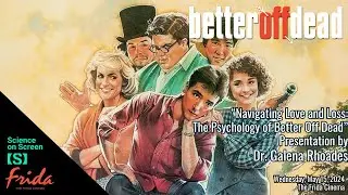 Science on Screen&reg; at The Frida Cinema: BETTTER OFF DEAD (1985) Presentation by Dr. Galena Rhoades