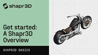Get started: A Shapr3D Overview | Shapr3D Basics