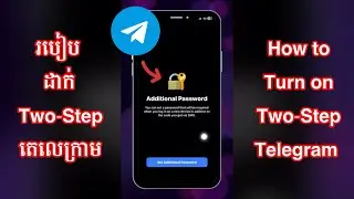 របៀបដាក់ Two-Step តេលេក្រាម | How to turn on Two-Step telegram 