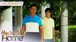 Full Episode 32 | You're My Home with English Subtitles