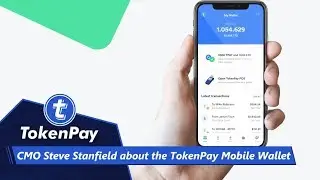 TokenPay l CMO Steve Stanfield about the TokenPay Mobile Wallet