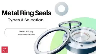 Live: Expert insights on metal ring seals with Sonkit Industry: the ultimate guide for professionals