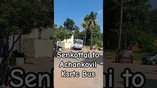 Senkottai to Achankovil Ksrtc Bus 🚌 via Mekkarai, Manalar Reserve Forest | #punalur #senkottai 👍&hearts;️