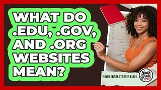 What Do .edu, .gov, And .org Websites Mean?