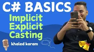28 -  C# Basics | Implicit VS Explicit Casting In C#
