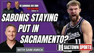 Sam Amick thinks Domantas Sabonis may remain in Sacramento & thoughts on Keon Ellis' market