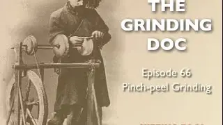 Episode 66: Pinch-Peel Grinding