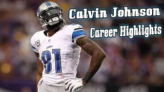 Calvin Johnson Career [Highlights]
