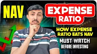 How NAV & Expense Ratio Works! This is How Expense Ratio Eats NAV in Mutual funds