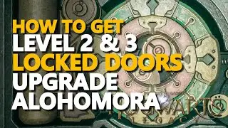 Upgrade Alohomora Locked Doors Level 2 & 3 Hogwarts Legacy