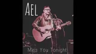 Ael - Miss You Tonight (Official Audio)
