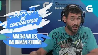 Ao Contraataque: Malena Valles, Balonm&aacute;n Porri&ntilde;o