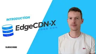 CDN on Kubernetes - EdgeCDN-X Intro