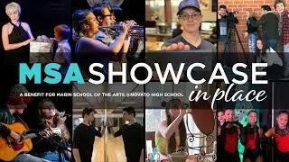 MSA Showcase in Place 2020:  A Benefit for Marin School of the Arts