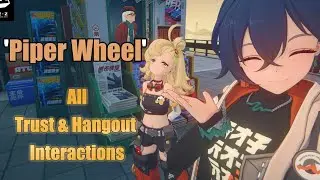 Piper Wheel (All Trust & Hangout Interactions) [Zenless Zone Zero]