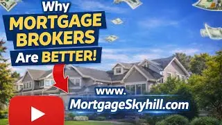 10 Reasons Why Mortgage Brokers Are Better Than Banks!