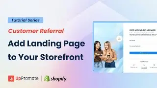 How to Add Customer Referral Landing Page to Your Storefront | UpPromote Affiliate Marketing