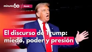 El discurso de Donald Trump sacude la política internacional | Minuto60