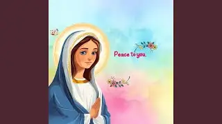 Peace to You. Coptic Roots سلامنا اليكي يا ام المعونه