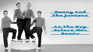 At The Hop (Select Mix Remix) - Danny & The Juniors