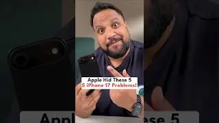 Apple Hid These 5 iPhone 17 Problems!