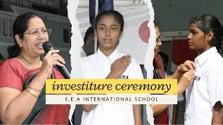 INVESTITURE CEREMONY 2025 | HIGHLIGHTS | S.E.A International School