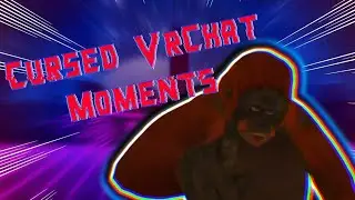 CURSED VR CHAT MOMENTS