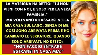 La Mia Matrigna Ha Detto: “Non Vieni In Vacanza!” Ma Voleva La Mia Casa Al Mare...