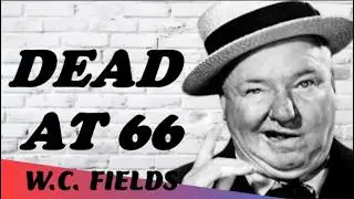 ‼️ Gone Too Soon: Remembering W.C. Fields | Life Story