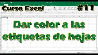 CURSO EXCEL [11] ► Dar COLOR a las ETIQUETAS de las HOJAS 🌈📄🌈 - 2024