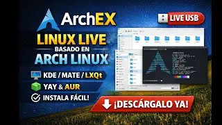 ArchEX &ndash; Linux Live System basado en Arch Linux (desde SourceForge)