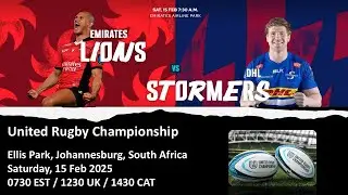 Lions vs Stormers | United Rugby Championship | LIVE Reaction Game Commentary | 15 Feb 2025