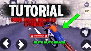 TUTORIAL; 🤔 Como hacer WEEHLE & TRUCOS en ELITE AUTO BRAZIL 🏍️🎮