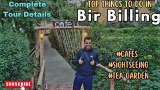 Bir Sightseeing| Bir Billing Ep3 | Tea Estate| Best Cafe |Old School Cafe | Beautiful Destination