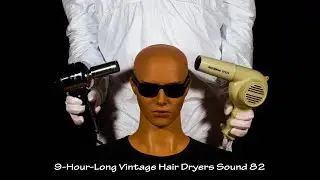 9-Hour-Long Binaural Lullaby for Deep Sleep | Visual ASM | Two Vintage Hair Dryers Sound 82