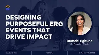 Designing Purposeful ERG Events that Drive Lasting Impact