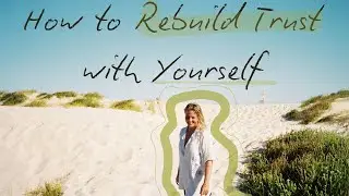 036: 3 Steps to Trust Yourself Again