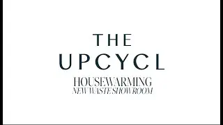 THE UPCYCL Housewarming // New Waste showroom