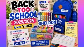 6 ème VIDÉO SÉRIE BACK TO SCHOOL 2025 rangement organisation du matériels scolaires définitif 6 ème