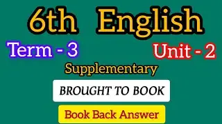 6th English Term 3 Supplementary Unit 2 Brought To Book | book back answer